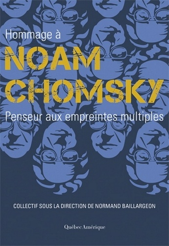 Hommage à Noam Chomsky. Penseur aux empreintes multiples