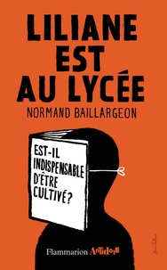Normand Baillargeon - Liliane est au lycée - Est-il indispensable d'être cultivé ?.