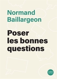 Normand Baillargeon - Poser les bonnes questions.