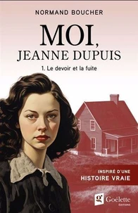 Moi, Jeanne Dupuis