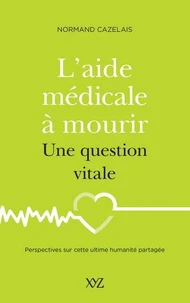 L'aide médicale à mourir, une question vitale