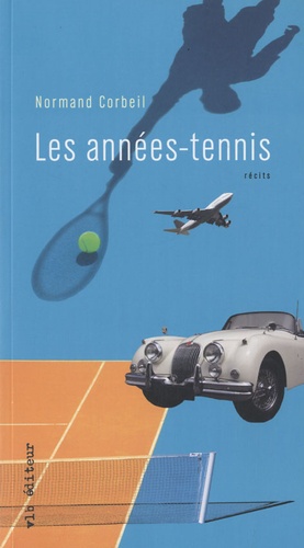 Normand Corbeil - Les années-tennis.