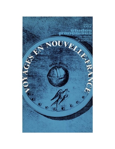 Normand Doiron et Frank Lestringant - Études françaises. Volume 22, numéro 2, automne 1986 - Voyages en Nouvelle-France.