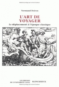 Normand Doiron - L'art de voyager - Le déplacement à l'époque classique.