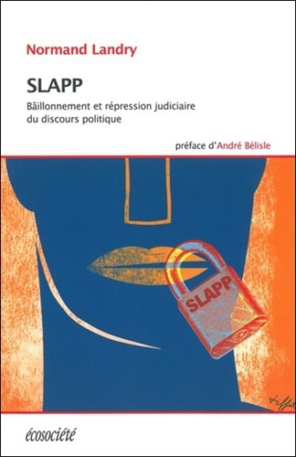 SLAPP. Bâillonnement et répression judiciaire du discours politique