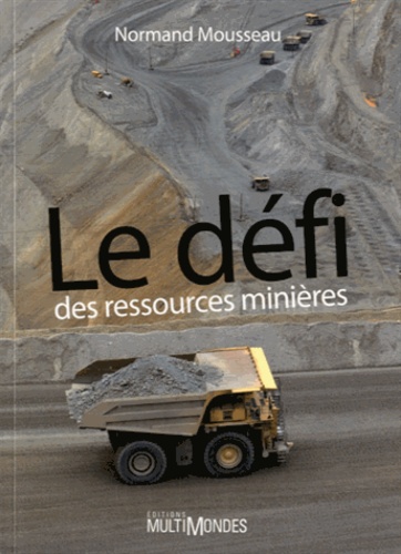 Normand Mousseau - Le défi des ressources minières.