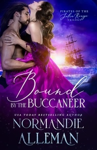  Normandie Alleman - Bound by the Buccaneer - Pirates of the Jolie Rouge, #2.
