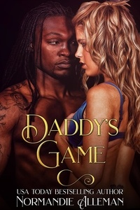  Normandie Alleman - Daddy's Game - The Daddy's Girl Series, #2.