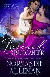  Normandie Alleman - Rescued by the Buccaneer - Pirates of the Jolie Rouge, #1.
