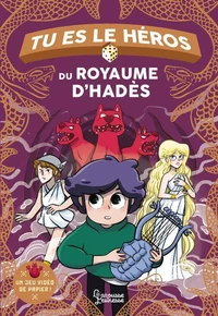 Tu es le héros du royaume d'Hadès