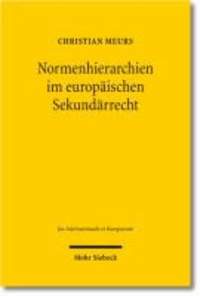 Normenhierarchien im europäischen Sekundärrecht.