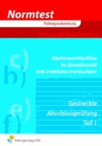 Normtest Kaufmann/Kauffrau im Einzelhandel und Verkäufer/-in - gestreckte Abschlussprüfung Teil 1 Arbeitsbuch.