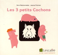 Noro Rakotomalala et Jeanne Pistinier - Les 3 petits cochons.