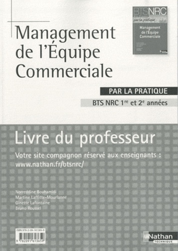Norreddine Bouhamidi et Martine Laffitte-Mourlanne - Management de l' équipe commerciale BTS NRC 1e et 2e années - Livre du professeur.