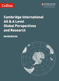 Cambridge International AS &amp; A Level Global Perspectives and Research Workbook
