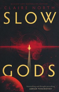 Slow gods