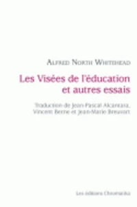 Les visées de l'éducation et autres essais