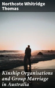 Kinship Organisations and Group Marriage in Australia