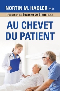 Nortin Hadler et Suzanne Le Blanc - Au chevet du patient.