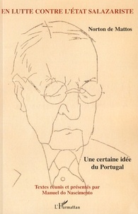Norton de Mattos, en lutte contre lEtat salazariste - Une certaine idée du Portugal.pdf