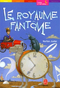 Norton Juster - Le Royaume Fantome.