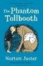 Norton Juster - The Phantom Tollbooth.