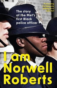 Norwell Roberts - I Am Norwell Roberts - The story of the Met’s first Black police officer *COMING SOON TO YOUR SCREENS WITH REVELATION FILMS*.