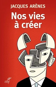 Nos vies à créer