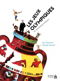 Les Jeux Olympiques en anecdotes & dessins