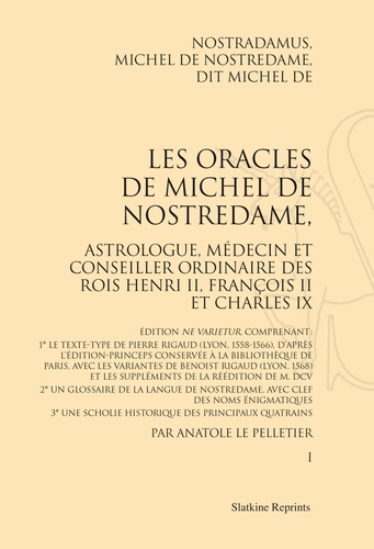  Nostradamus - Les Oracles de Michel de Nostredame, astrologue, médecin et conseiller ordinaire des rois Henri II, François II et Charles IX. - Coffret 2 volumes.