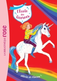 Téléchargement gratuit de livres en ligne à lire L'école des Licornes 06 - Olivia et Flocon par Nosy Crow
