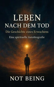 Leben nach dem Tod – Die Geschichte eines Erwachens