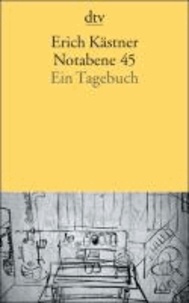 Notabene 45 - Ein Tagebuch.