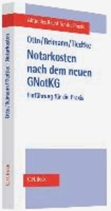 Notarkostenrecht nach dem neuen GNotKG - Einführung in die Praxis.