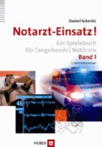 Notarzt-Einsatz! - Ein Spielebuch für (angehende) Notärzte. Band 1.