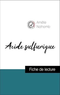 Analyse de l'œuvre : Acide sulfurique (résumé et fiche de lecture plébiscités par les enseignants sur fichedelecture.fr)