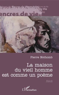 La maison du vieil homme est comme un poème