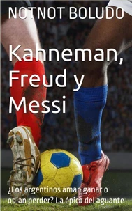 Kahneman, Freud y Messi