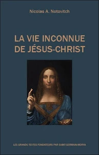 La vie inconnue de Jésus-Christ