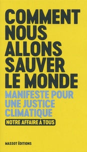 Livres format pdf à télécharger Comment nous allons sauver le monde  - Manifeste pour une justice climatique par Notre affaire à tous
