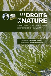  Notre affaire à tous - Les droits de la Nature - Vers un nouveau paradigme de protection du vivant.