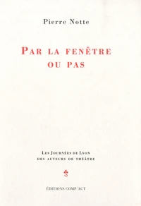 Par la fenêtre ou pas