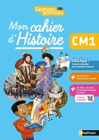 Histoire CM1 Mon cahier d'histoire Séances animées