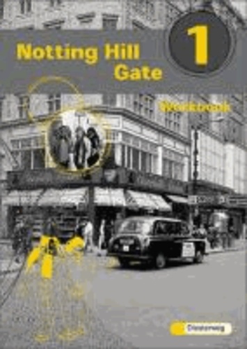 Notting Hill Gate 1. Gesamtschule. Neubearbeitung. Workbook - Lehrwerk für den Englischunterricht.