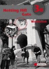 Notting Hill Gate 3 B. Gesamtschule. Neubearbeitung. Workbook - Lehrwerk für den Englischunterricht. Für Klasse 7 an Gesamtschulen.