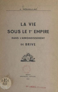La vie sous le 1er Empire dans l'arrondissement de Brive