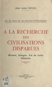 À la recherche des civilisations disparues