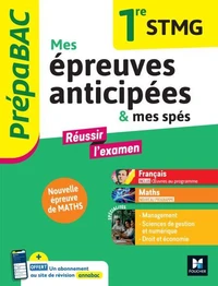 Prépabac - Mes épreuves anticipées Français et Maths +  mes spé - 1ere STMG