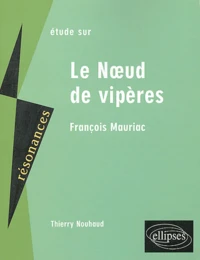 Etude sur Le Noeud de vipères, Mauriac