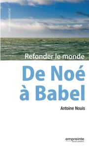 De Noé à Babel
